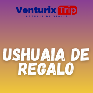 ❄️ Ushuaia de Regalo | Paquete 4D/3N con Parque Nacional Tierra del Fuego – Venturix Trip