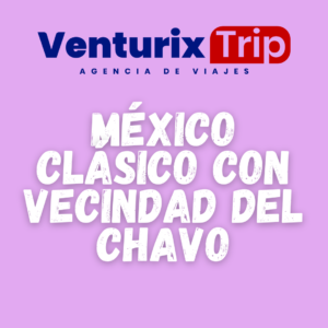 Viaje a Ciudad de México con Vecindad del Chavo 4 Días desde $399 | Teotihuacán y City Tour