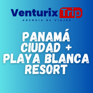 Panamá Ciudad + Playa Blanca Resort 5 Días Todo Incluido desde $369