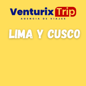 Circuito Lima y Cusco 5D/4N – Paquete Lima & Machu Picchu desde $689 | Venturix Trip
