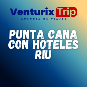 Punta Cana con Hoteles Riu – Paquete All Inclusive 4D/3N desde $399
