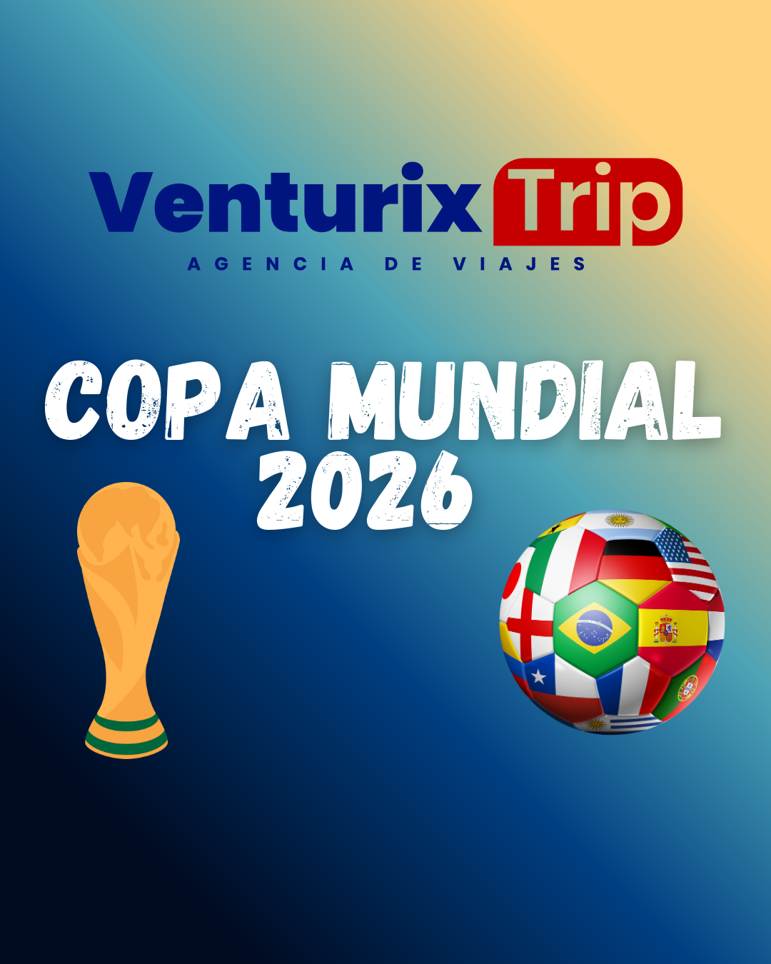 ⚽️ Copa Mundial 2026 – Programa 1 (3 partidos fase de grupos) | Paquete Completo 13–15 días – Venturix Trip