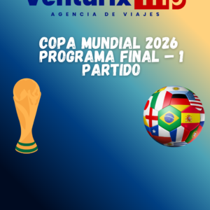 🏆🇺🇸 COPA MUNDIAL 2026 – PROGRAMA FINAL ✈️🔥