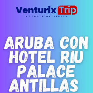 🌴✨ Aruba All Inclusive en Riu Palace Antillas (Solo Adultos) – Paquete Turístico 4D/3N