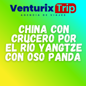 🐼✨ China con Crucero por el Río Yangtze + Oso Panda – 12 Días / 11 Noches 🌏🚢