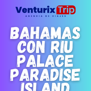 BAHAMAS RIU PALACE PARADISE ISLAND (SOLO ADULTOS)